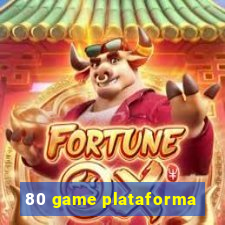 80 game plataforma